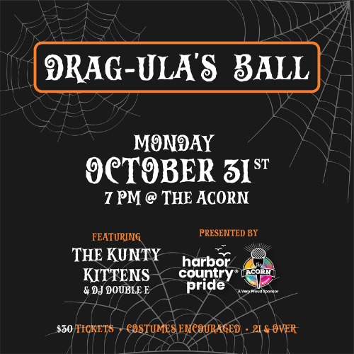 Drag-ula’s Ball at The Acorn with Harbor Country Pride
